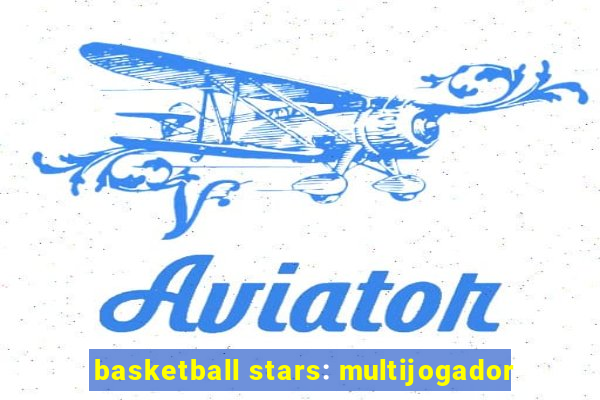 basketball stars: multijogador